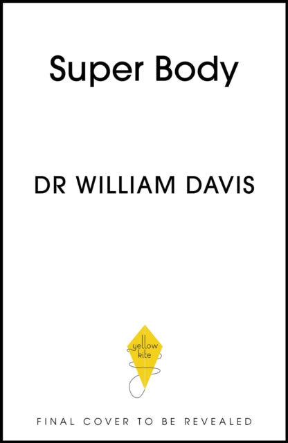 Super Body: A 3-Week Program to Harness the New Science of Body Composition and Restore Your Youthful Contours
