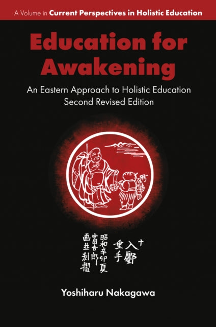 Education for Awakening: An Eastern Approach to Holistic Education
