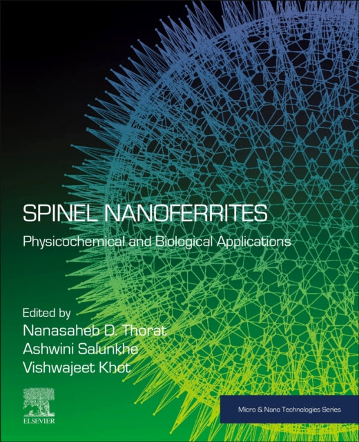 Spinel Nanoferrites: Physicochemical and Biological Applications