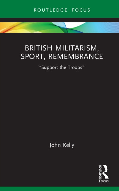 British Militarism, Sport, Remembrance: “Support the Troops”