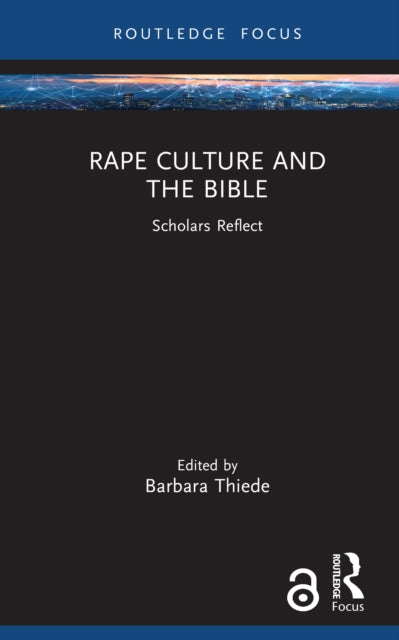 Rape Culture and the Bible: Scholars Reflect