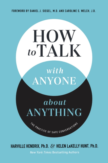 How to Talk with Anyone about Anything: The Practice of Safe Conversations
