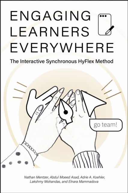Engaging Learners Everywhere: The Interactive Synchronous HyFlex Method