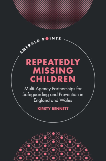 Repeatedly Missing Children: Multi-Agency Partnerships for Safeguarding and Prevention in England and Wales
