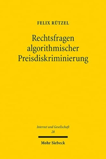 Rechtsfragen algorithmischer Preisdiskriminierung: Eine rechtsgebietsubergreifende Untersuchung