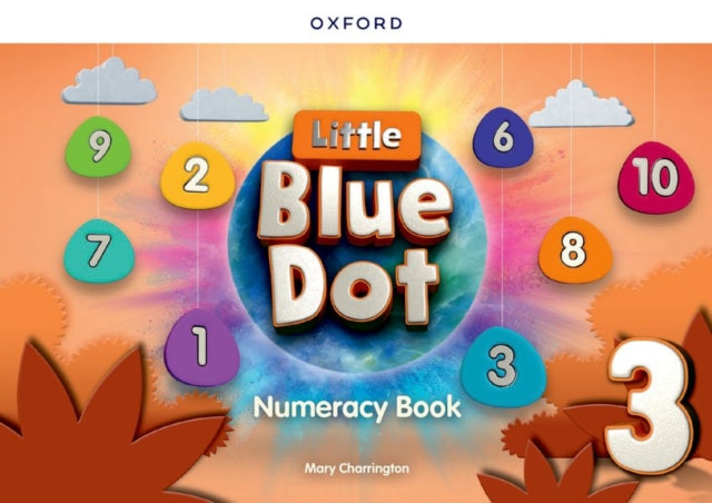 Little Blue Dot: Level 3: Numeracy Book: Print Numeracy Book
