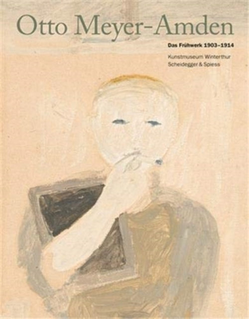 Otto Meyer - Amden: Das Fruhwerk 1905 - 1914