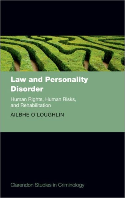 Law and Personality Disorder: Human Rights, Human Risks, and Rehabilitation