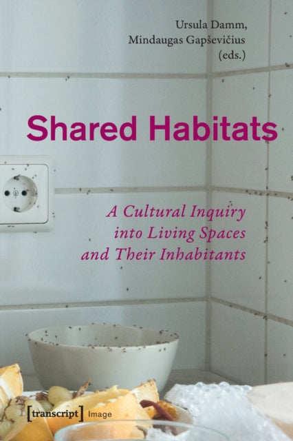 Shared Habitats – A Cultural Inquiry into Living Spaces and Their Inhabitants
