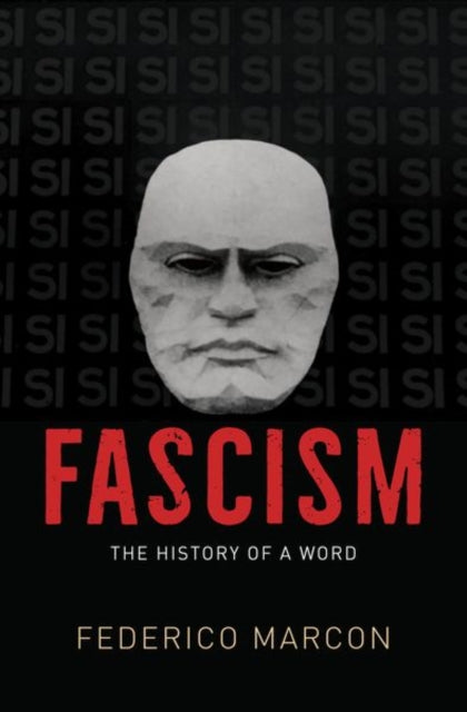 Fascism: The History of a Word