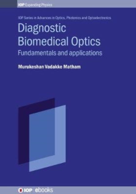 Diagnostic Biomedical Optics: Fundamentals and applications