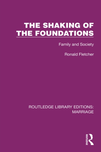 The Shaking of the Foundations: Family and Society