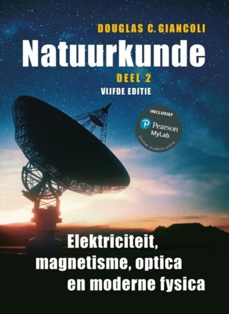 Natuurkunde, deel 2, 5e editie met MyLab NL toegangscode: : Elektriciteit, magnetisme, optica en moderne fysica