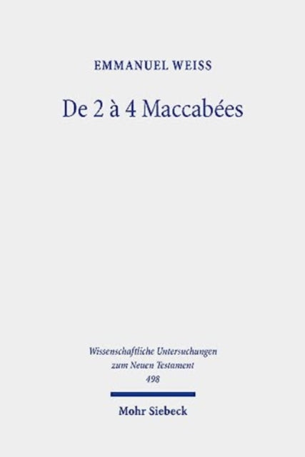 De 2 a 4 Maccabees: Etude d'une reecriture