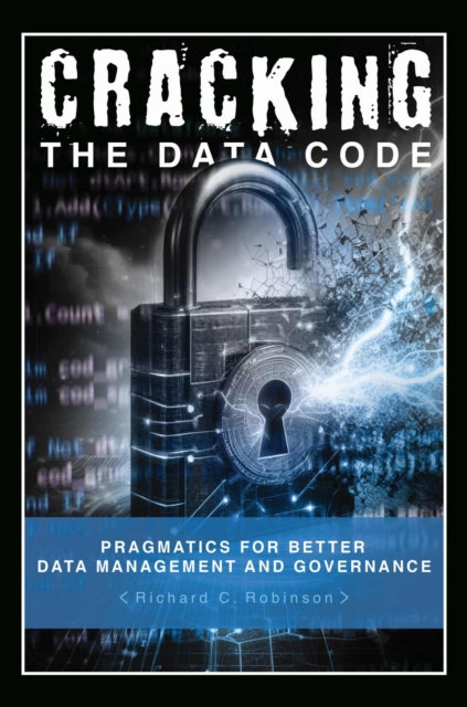 Cracking the Data Code: Pragmatics for Better Management and Governance