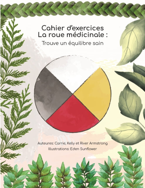 Cahier d'exercices La roue medicinale: Trouve un equilibre sain