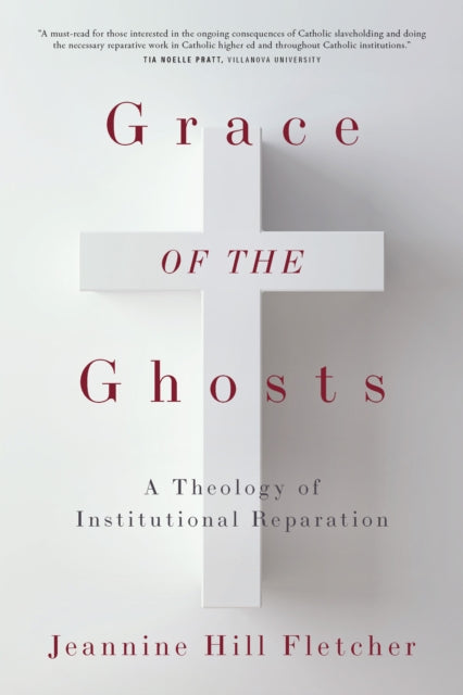 Grace of the Ghosts: A Theology of Institutional Reparation