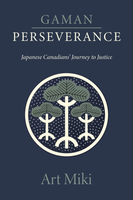 Gaman  Perseverance: My Journey as a Japanese Canadian