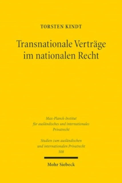 Transnationale Vertrage im nationalen Recht: Theorie und Dogmatik transnationaler Ordnungsstrukturen am Beispiel von Mustervertragen im Finanzbereich