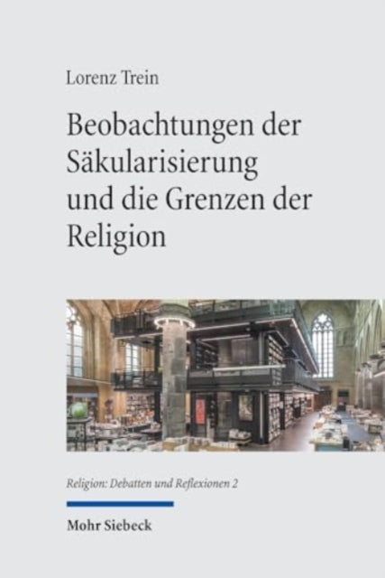 Beobachtungen der Sakularisierung und die Grenzen der Religion