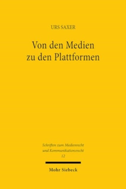 Von den Medien zu den Plattformen: Die Regulierung offentlicher Kommunikation im Zeichen der digitalen Revolution