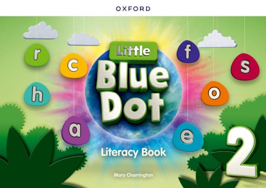 Little Blue Dot: Level 2: Literacy Book: Print Literacy Book