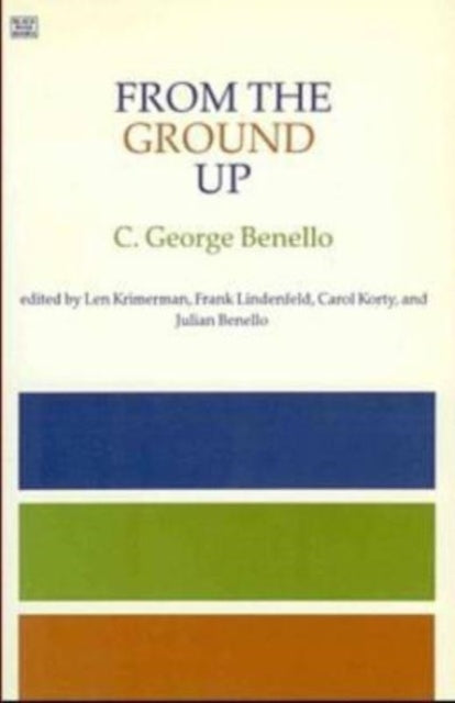 From the Ground Up: Essays on Grassroots and Workplace Democracy