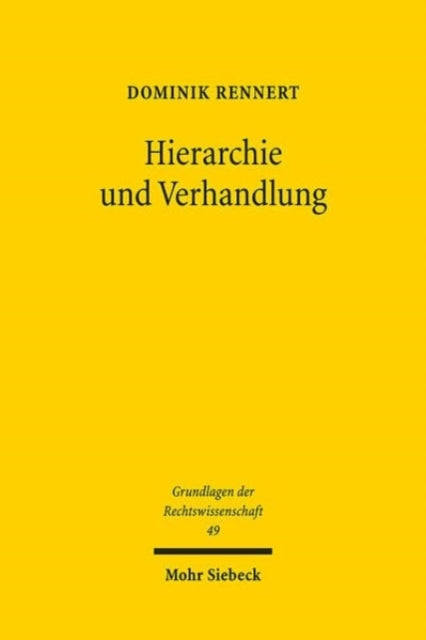 Hierarchie und Verhandlung: Die Verschiebung deutscher Konfliktlosungsmuster 1871-1971 am Beispiel der Religionsverfassung
