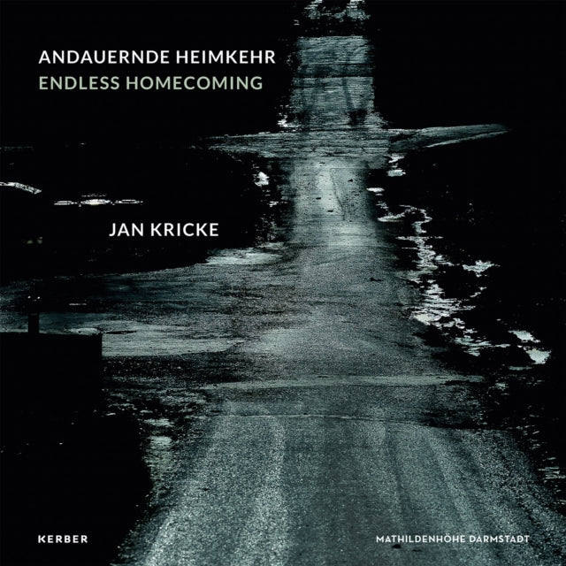 Endless Homecoming: Jan Kricke