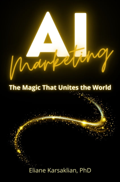 AI Marketing: The Magic That Unites the World