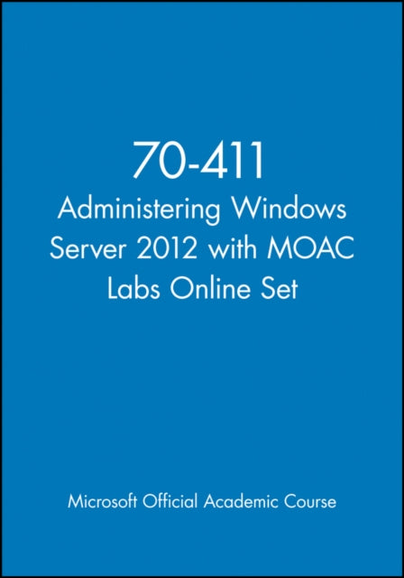 70-411 Administering Windows Server 2012 with MOAC Labs Online Set