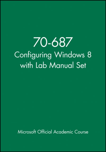 70-687 Configuring Windows 8 with Lab Manual Set