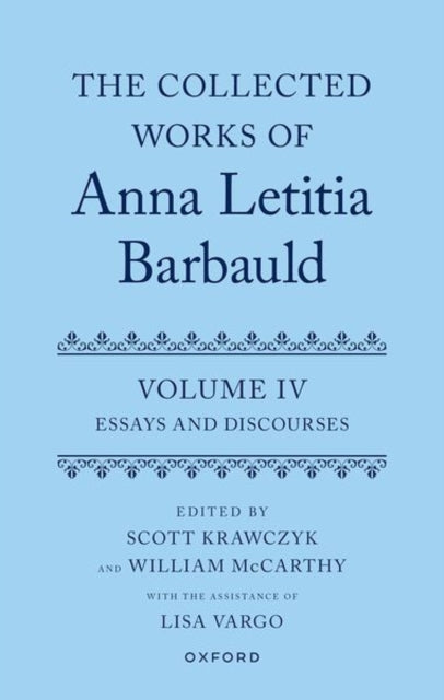 The Collected Works of Anna Letitia Barbauld: Volume 4: Essays and Discourses