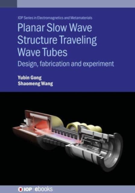 Planar Slow Wave Structure Traveling Wave Tubes: Design, fabrication and experiment