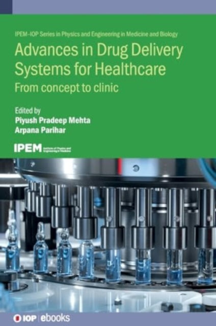 Advances in Drug Delivery Systems for Healthcare: From concept to clinic