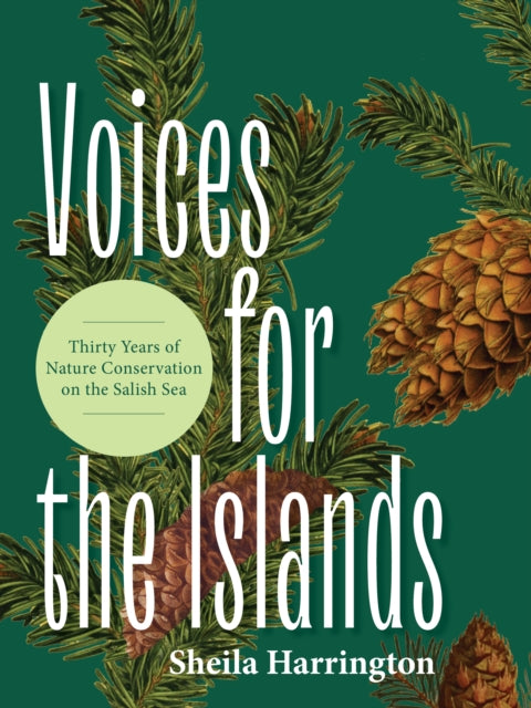 Voices of Conservation: A History of Environmental Movements on the Islands of the Salish Sea