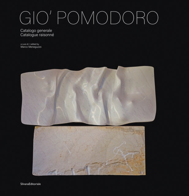 Gio’ Pomodoro: Catalogue Raisonne