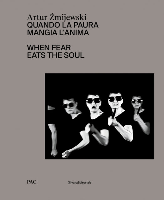 Artur Zmijewski: When Fear Eats the Soul