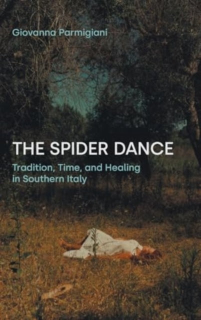 The Spider Dance: Tradition, Time, and Healing in Southern Italy