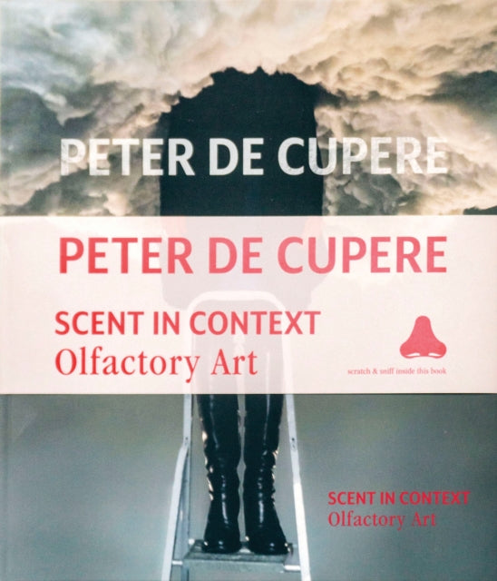 Peter de Cupere: Scent in Context: Olfactory Art