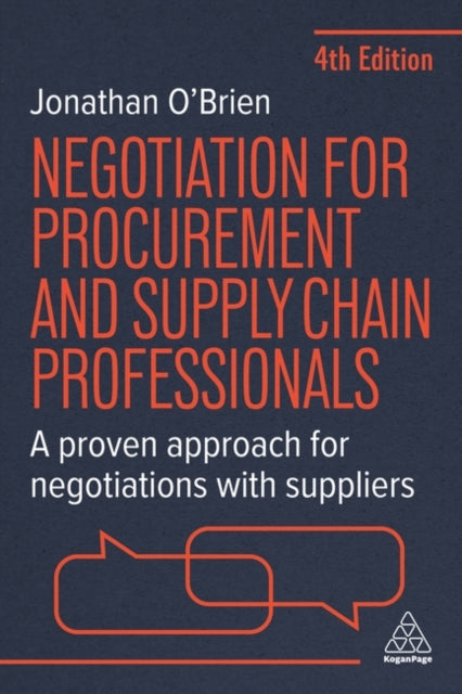 Negotiation for Procurement and Supply Chain Professionals: A Proven Approach for Negotiations with Suppliers