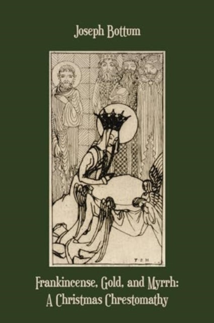Frankincense, Gold, and Myrrh: A Christmas Chrestomathy