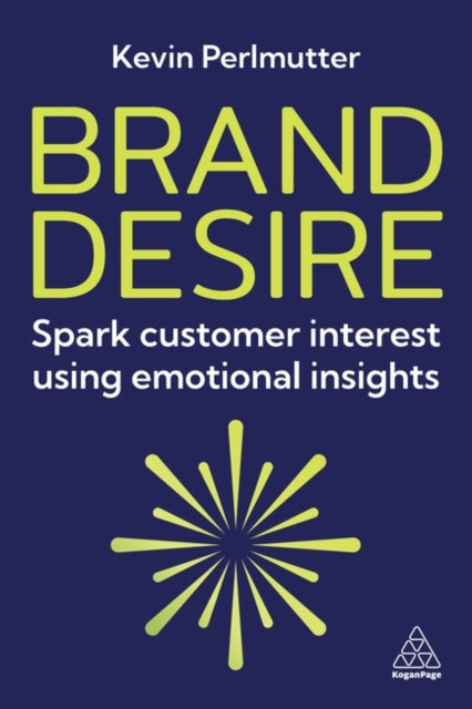 Brand Desire: Spark Customer Interest Using Emotional Insights