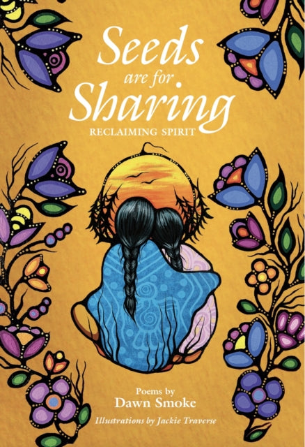 Seeds are for Sharing: Reclaiming Spirit