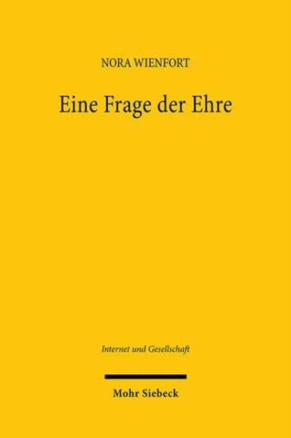 Eine Frage der Ehre: Hassrede in Sozialen Netzwerken aus grundrechtsdogmatischer Perspektive