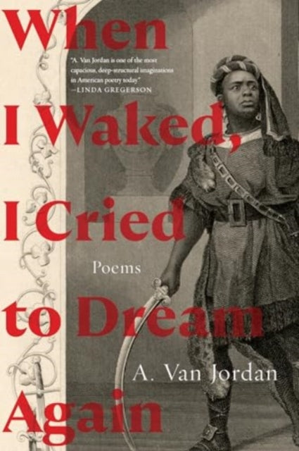 When I Waked, I Cried To Dream Again: Poems