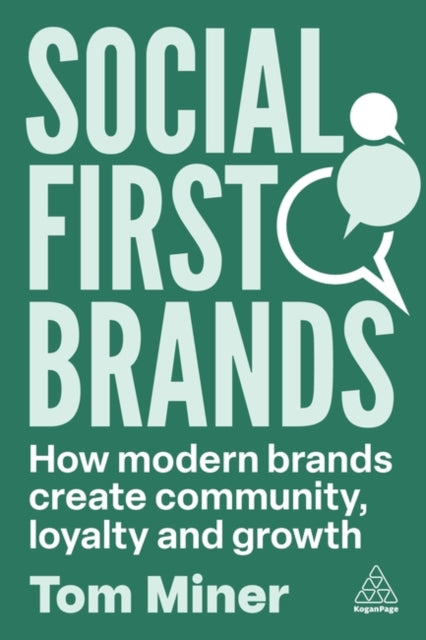 Social First Brands: How Modern Brands Create Community, Loyalty, and Growth