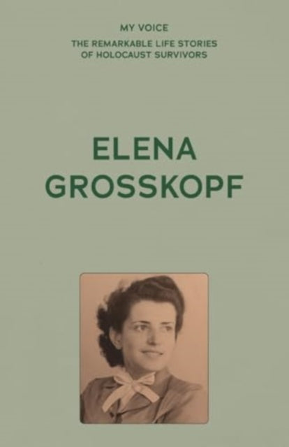 My Voice: Elena Grosskopf: My Story