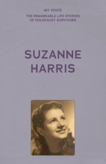 My Voice: Suzanne Harris: A Story of Survival and Loss