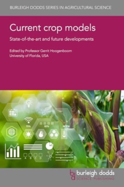 Current Crop Models: State-Of-The-Art and Future Developments